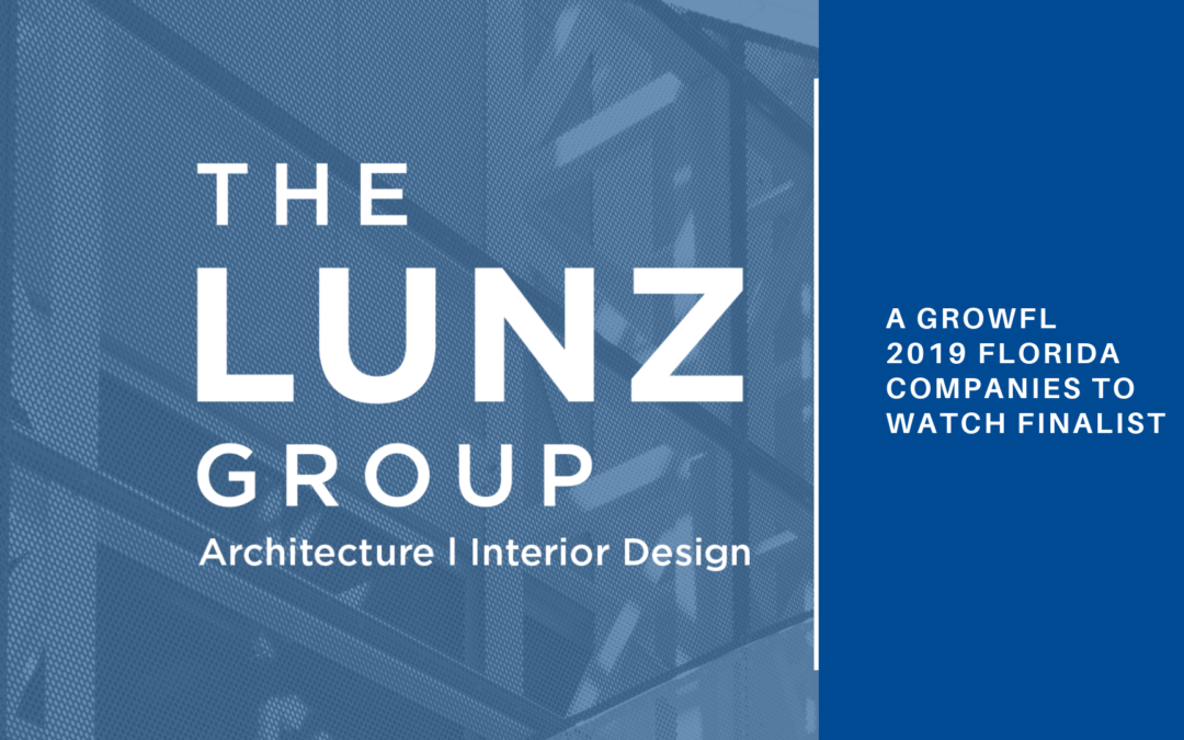 The Lunz Group among GrowFL’s 2019 Florida Companies to Watch Finalists