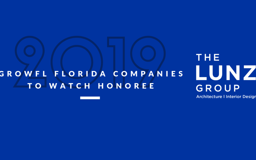 The Lunz Group Named 2019 GrowFL Companies to Watch Nominee